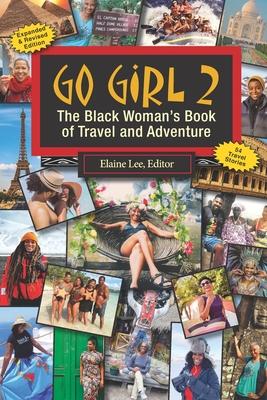 Go Girl 2: The Black Woman's Book of Travel and Adventure