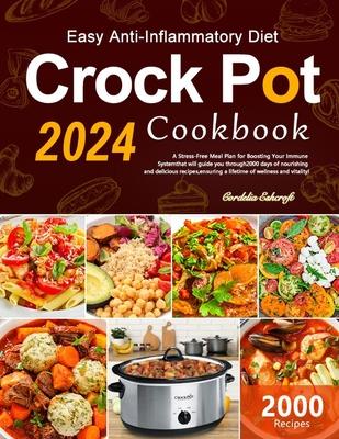 Easy Anti-Inflammatory Diet Crock Pot Cookbook: A Stress-Free Meal Plan for Boosting Your Immune System