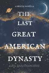 The Last Great American Dynasty Subscription