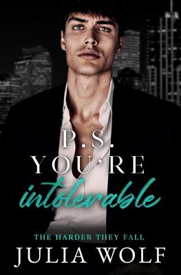 P.S. You're Intolerable: A Grumpy Boss/Single Mom Romance