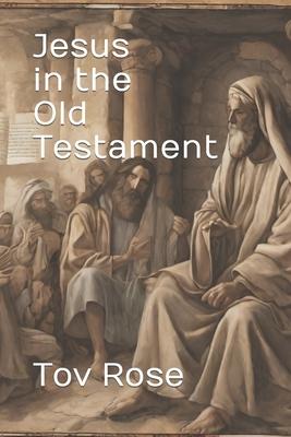 Jesus in the Old Testament