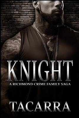 Knight: A Richmond Crime Family Saga