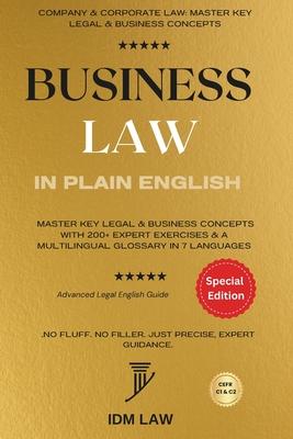Business Law in Plain English: Company & Corporate Law: Master Key Legal & Business Concepts with 200+ Expert Exercises & a Multilingual Glossary in 7 Subscription