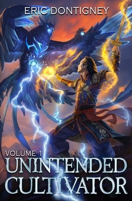 Unintended Cultivator: Volume One