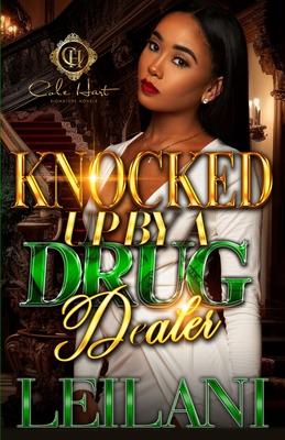 Knocked Up By A Drug Dealer: An African American Romance: Standalone