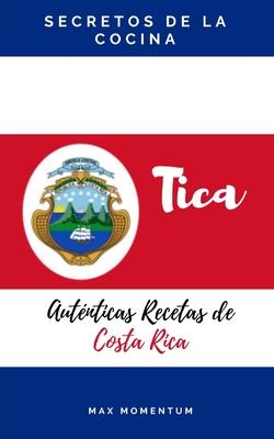 Secretos de la Cocina Tica: Autnticas Recetas de Costa Rica Subscription
