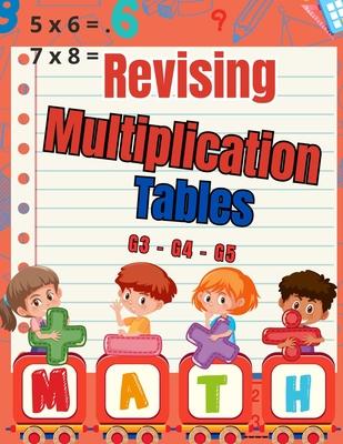 Revising Multiplication Tables G3 - G4 - G5: Mental Arithmetic for Kids / Multiplication Mastery for Grades 3-4-5 / 100 Days Exercises to improve Ment Subscription