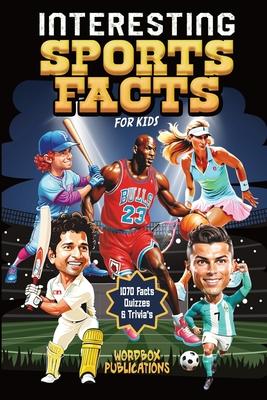 Interesting Sports Facts For Kids: History, Trivia & Quiz Book For Kids About NFL American Football, Baseball, Basketball, Football, Tennis, Skiing, I