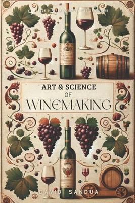 Art and Science of Winemaking