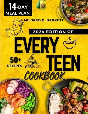 Every Teen Cookbook 2024: Fast everyone meal