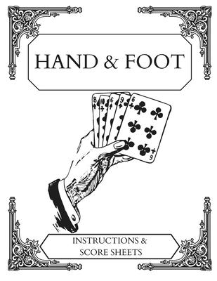 Hand and Foot: Instructions and Scoring sheets Subscription