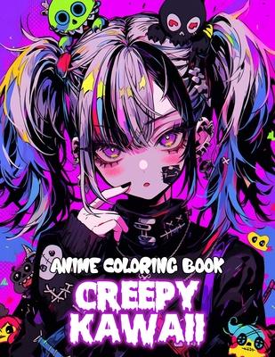 Anime Coloring Book Creepy Kawaii: Manga Art & Anime Enthusiast Stress Relief Coloring For Teens and Adults