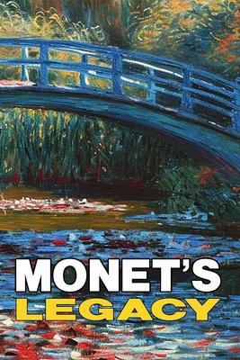 Monet's Legacy: A Picture Book of Art and Insight