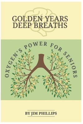 Golden Years Deep Breaths: Oxygen's Power for Seniors