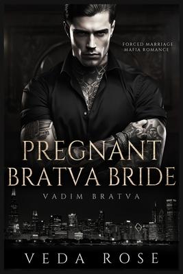 Pregnant Bratva Bride: Forced Marriage Mafia Romance