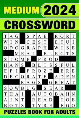 2024 Medium Crossword Puzzles Book For Adults: Challenging & Relaxing 84 Puzzles With Solutions