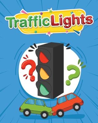 Traffic Lights: Story on traffic rules for kids: Exploring Red, Green, and Yellow Lights - Poetic Lessons for Kids on Colorful Traffic