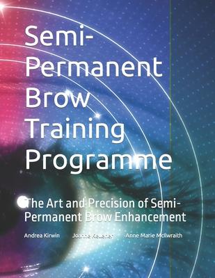 Semi-Permanent Brow Training Programme: The Art and Precision of Semi-Permanent Brow Enhancement