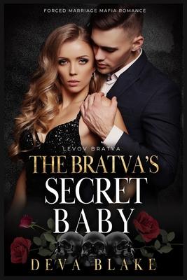 The Bratva's Secret Baby: Forced Marriage Mafia Romance