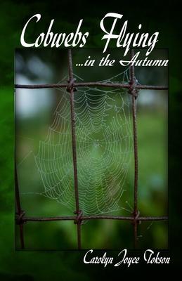 Cobwebs Flying: ...in the Autumn