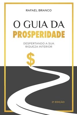 O Guia da Prosperidade: Despertando a sua riqueza interior