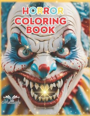 Horror Coloring Book: & Activity, 85 pages, themed of clown scary and creepy, dark art, grayscale, insane posse of jolly clowns killers spoo