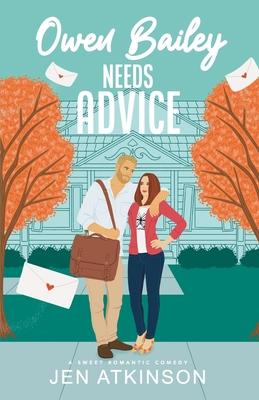 Owen Bailey Needs Advice: A Closed Door Friends-to-Lovers RomCom (Another Bailey Brother Book 2)