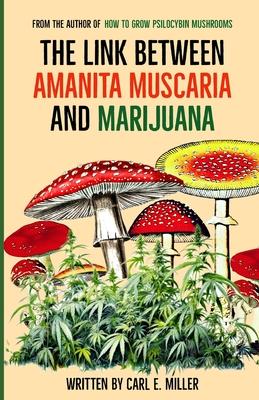 The Link Between Amanita muscaria and Marijuana