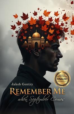 Remember Me when September Comes: A Short Novel Set During Operation Iraqi Freedom