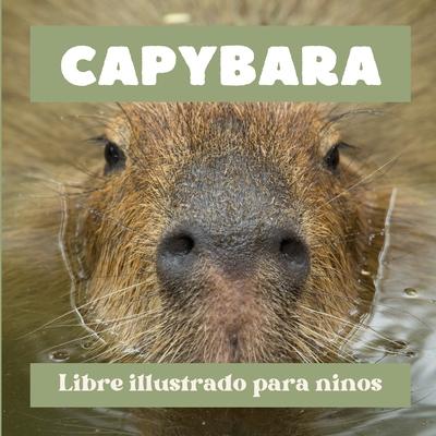 Capybara: Libre illustrado para ninos