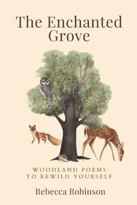 The Enchanted Grove: Woodland Poems to Rewild Yourself Subscription