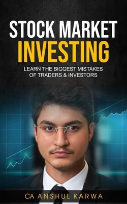 Stock Market Investing: Learn the Biggest Mistakes of Traders & Investors