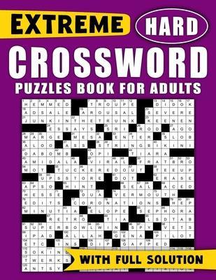 Extreme Hard Crossword Puzzles Book For Adults: Large Print Crossword Puzzles book, Large Font Puzzle For Adults and Teens Anti eye strain