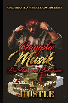 Gangsta Musik: Red Flags and Bandanas