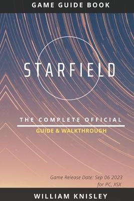 Starfield: The Complete Official Guide & Walkthrough