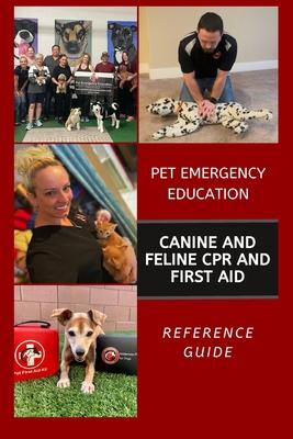 Canine and Feline CPR and First Aid: Reference Guide