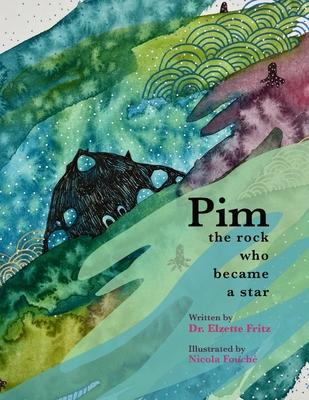 Pim, The Rock Who Became a Star: A Book for Kids About Navigating the Waves of Life