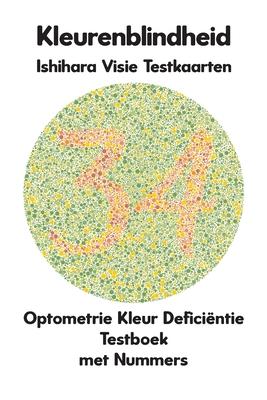 Kleurenblindheid Ishihara Visie Testkaarten Optometrie Kleur Deficintie Testboek met Nummers: Plaatdiagrammen voor Monochromie Dichromie Protanopie D