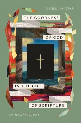 The Goodness of God in the Gift of Scripture: 20 Meditations Subscription