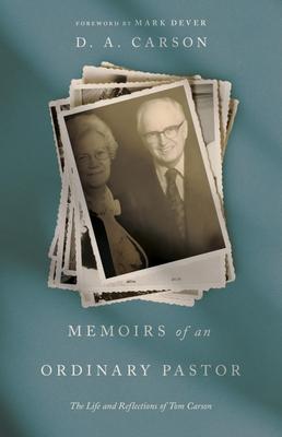 Memoirs of an Ordinary Pastor: The Life and Reflections of Tom Carson Subscription
