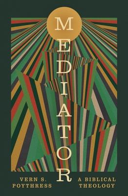 Mediator: A Biblical Theology Subscription