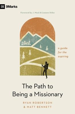 The Path to Being a Missionary: A Guide for the Aspiring Subscription