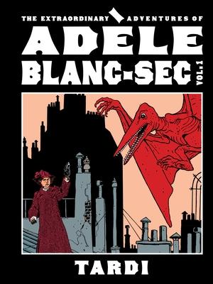 The Extraordinary Adventures of Adle Blanc-SEC Vol. 1 Subscription