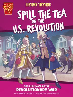 History Tipsters Spill the Tea on the U.S. Revolution: The Inside Scoop on the Revolutionary War Subscription