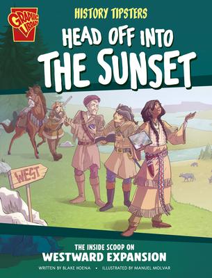History Tipsters Head Off Into the Sunset: The Inside Scoop on Westward Expansion Subscription