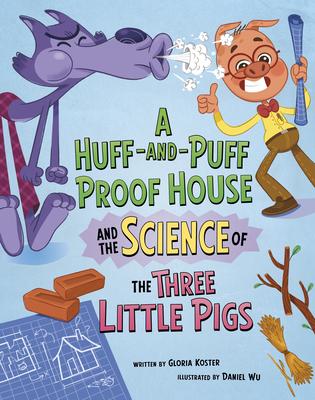A Huff-And-Puff Proof House and the Science of the Three Little Pigs Subscription