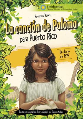La Cancin de Paloma Para Puerto Rico: Un Diario de 1898 (Paloma's Song for Puerto Rico: A Diary from 1898) Subscription