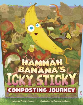 Hannah Banana's Icky, Sticky Composting Journey Subscription