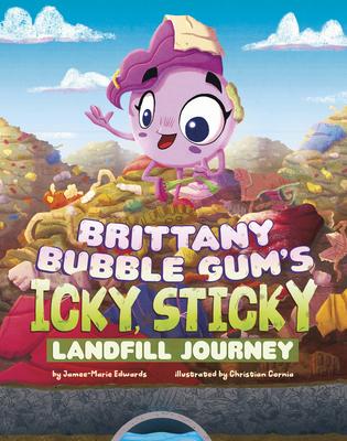Brittany Bubble Gum's Icky, Sticky Landfill Journey Subscription