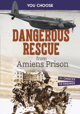 Dangerous Rescue from Amiens Prison: Interactive World War II Missions Subscription